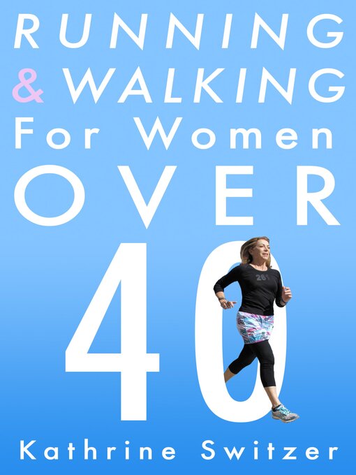 Title details for Running & Walking For Women Over 40 by Kathrine Switzer - Available